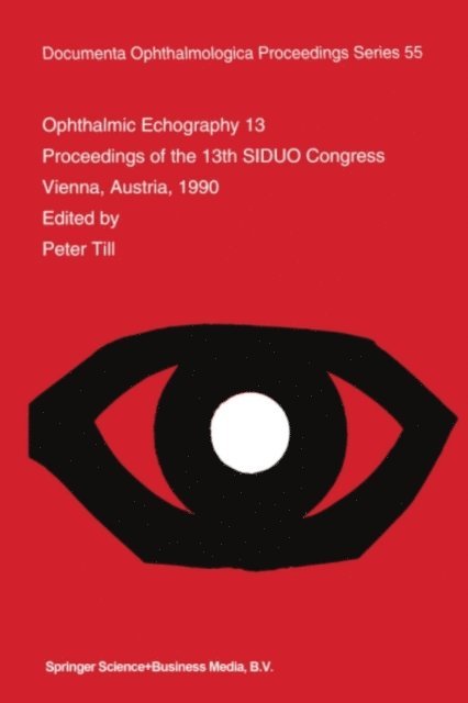 P. Till - Ophthalmic Echography 13, E-bok