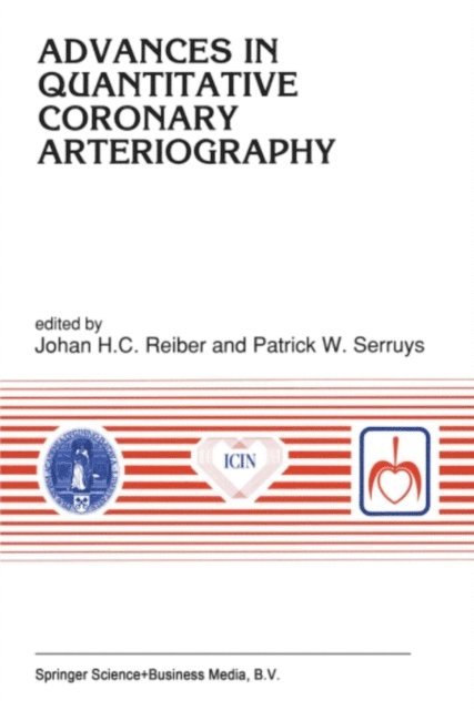 P.W. Serruys, Johan H. C. Reiber - Advances in Quantitative Coronary Arteriography, E-bok