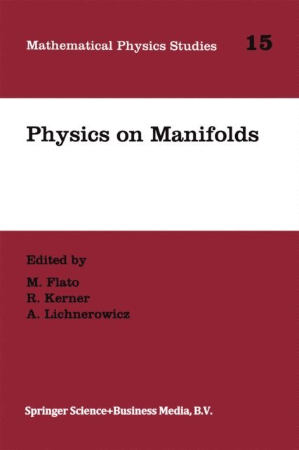 A. Lichnerowicz, R. Kerner, M. Flato - Physics on Manifolds, E-bok