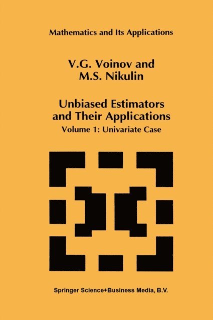 M.S. Nikulin, V.G. Voinov - Unbiased Estimators and Their Applications, E-bok