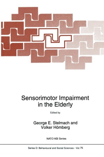 Volker Homberg, George E. Stelmach - Sensorimotor Impairment in the Elderly, E-bok