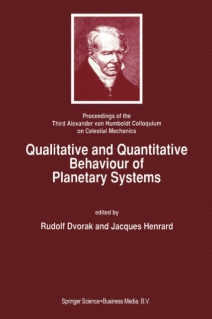 Jacques Henrard, Rudolf Dvorak - Qualitative and Quantitative Behaviour of Planetary Systems, E-bok