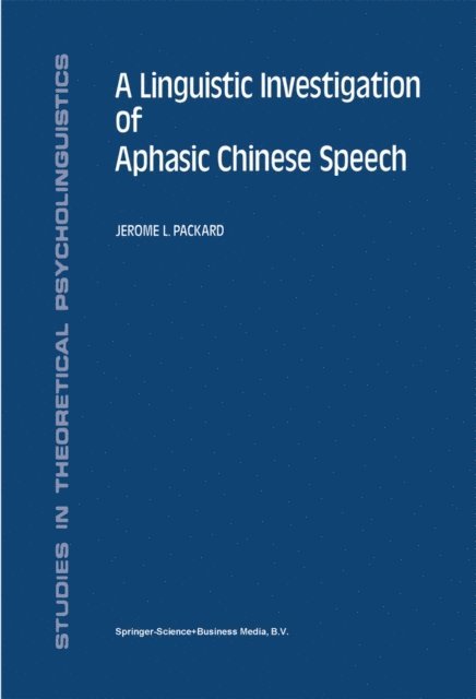 J. Packard - Linguistic Investigation of Aphasic Chinese Speech, E-bok