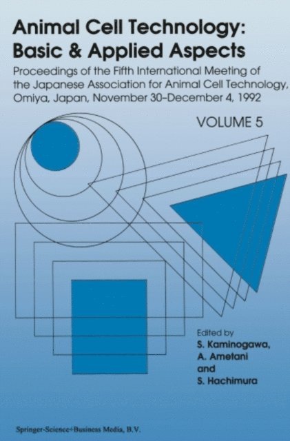 S. Hachimura, A. Ametani, S. Kaminogawa - Animal Cell Technology: Basic & Applied Aspects, E-bok