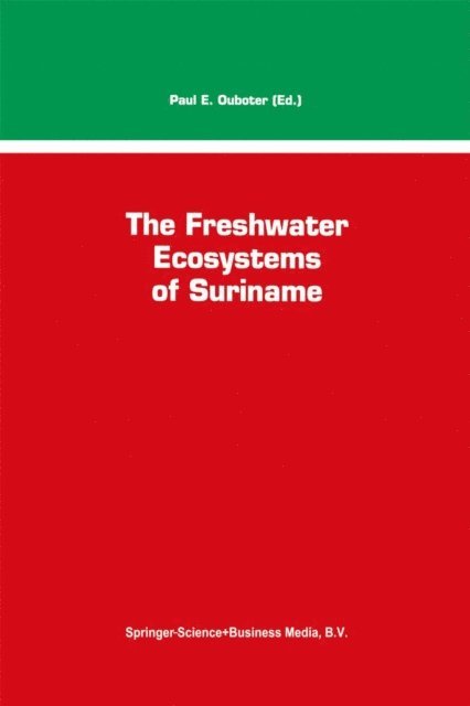 P.E. Ouboter - Freshwater Ecosystems of Suriname, E-bok