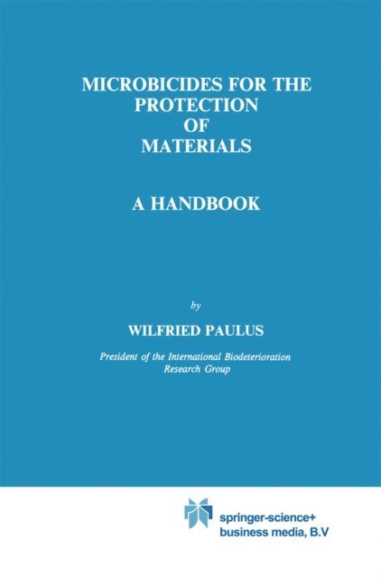 W. Paulus - Microbicides for the Protection of Materials, E-bok