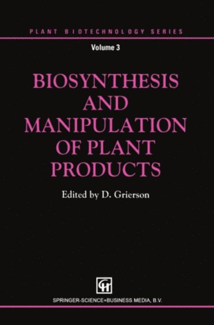 Donald Grierson - Biosynthesis and Manipulation of Plant Products, E-bok