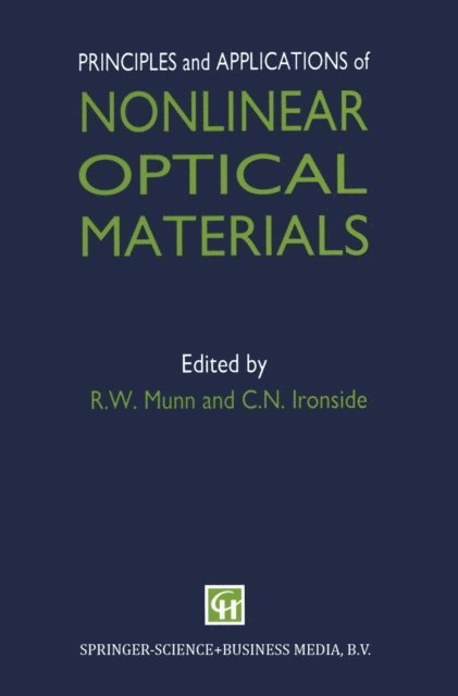 C.N. Ironside, R.W. Munn - Principles and Applications of Nonlinear Optical Materials, E-bok