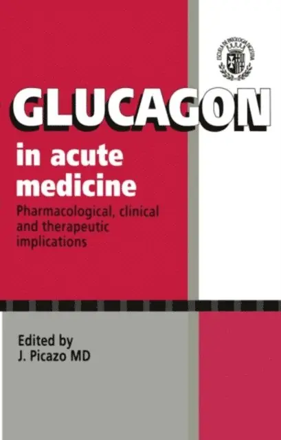 J. Picazo - Glucagon in Acute Medicine, E-bok. Tillgänglighet: Lägg i varukorg