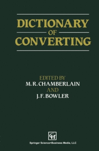 J. F. Bowler, M. R. Chamberlain - Dictionary of Converting, E-bok. Tillgänglighet: Lägg i varukorg