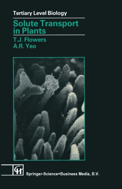 A.R. Yeo, T.J. Flowers - Solute Transport in Plants, E-bok