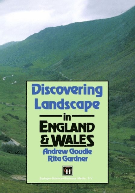 R. Gardner, A.S. Goudie - Discovering Landscape in England & Wales, E-bok. Tillgänglighet: Lägg i varukorg
