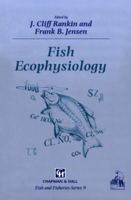 Frank B. Jensen, J.C. Rankin - Fish Ecophysiology, E-bok