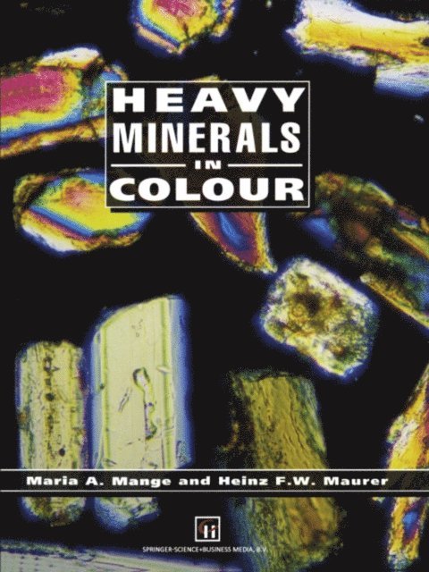 H. Maurer, M.A. Mange - Heavy Minerals in Colour, E-bok