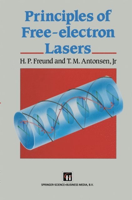 H. P. Freund - Principles of Free-Electron Lasers, E-bok