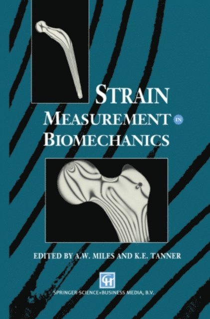 K.E. Tanner, A.W. Miles - Strain Measurement in Biomechanics, E-bok