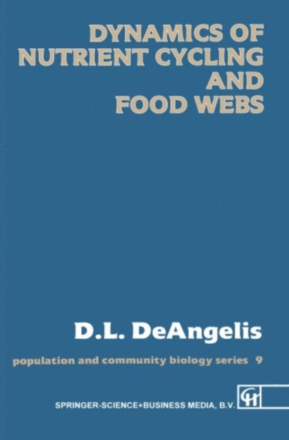 Donald L. DeAngelis - Dynamics of Nutrient Cycling and Food Webs, E-bok