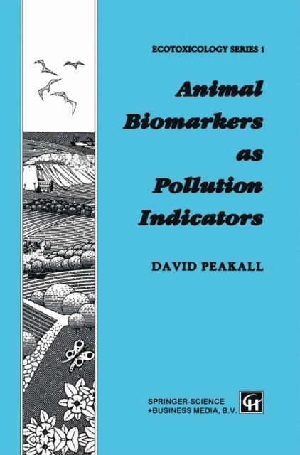 David B. Peakall - Animal Biomarkers as Pollution Indicators, E-bok