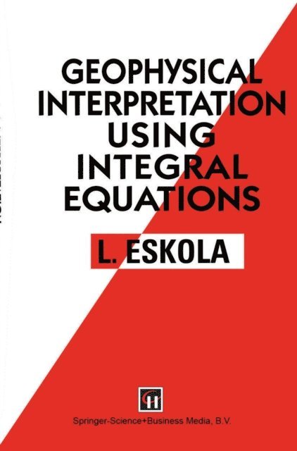 L. Eskola - Geophysical Interpretation using Integral Equations, E-bok