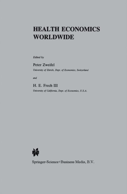 H. E. Frech, Peter Zweifel - Health Economics Worldwide, E-bok