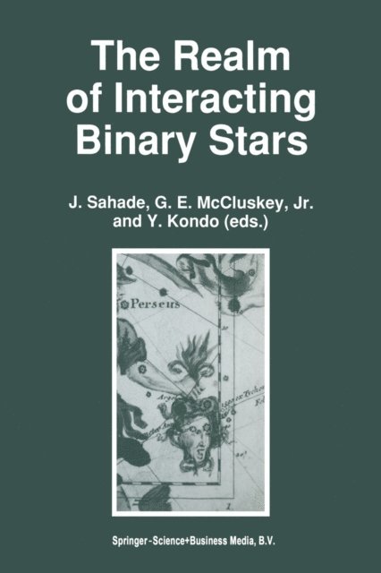 Y. Kondo, G.E. McCluskey, J. Sahade - Realm of Interacting Binary Stars, E-bok