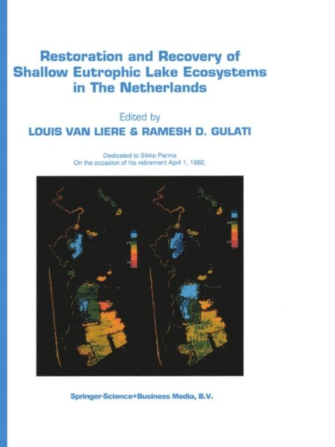 Ramesh D. Gulati, Louis van Liere - Restoration and Recovery of Shallow Eutrophic Lake Ecosystems in The Netherlands, E-bok