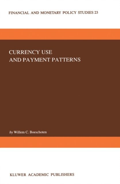 W.C. Boeschoten - Currency Use and Payment Patterns, E-bok
