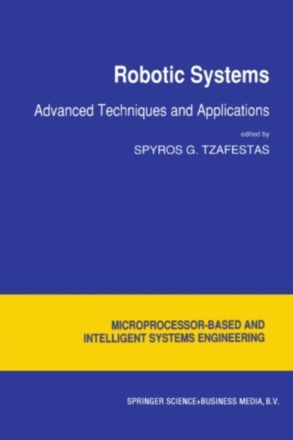 S.G. Tzafestas - Robotic Systems, E-bok
