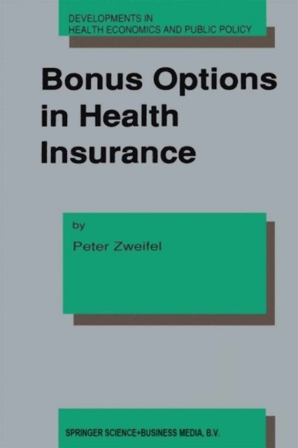 Peter Zweifel - Bonus Options in Health Insurance, E-bok