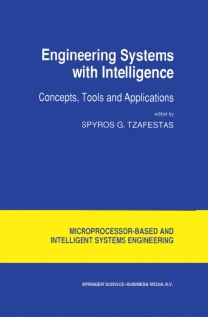 S.G. Tzafestas - Engineering Systems with Intelligence, E-bok