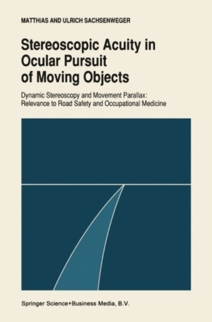 Ulrich Sachsenweger, Matthias Sachsenweger - Stereoscopic acuity in ocular pursuit of moving objects, E-bok
