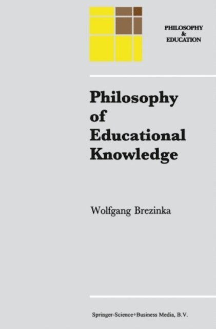 W. Brezinka - Philosophy of Educational Knowledge, E-bok