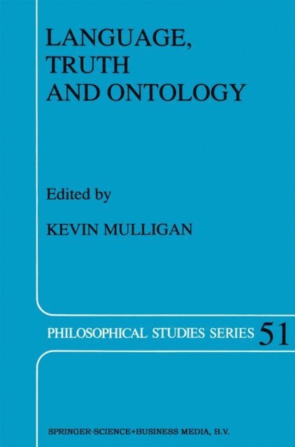 K. Mulligan - Language, Truth and Ontology, E-bok
