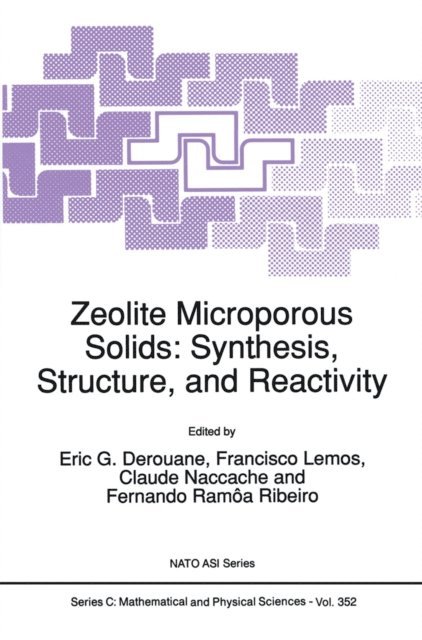 Fernando Ramoa Ribeiro, Claude Naccache, Francisco Lemos, E.G. Derouane - Zeolite Microporous Solids: Synthesis, Structure, and Reactivity, E-bok