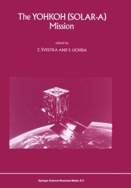 Yutaka Uchida, Zdenek Svestka - Yohkoh (Solar-A) Mission, E-bok