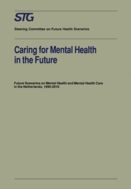 Scenario Committee on Mental Health and Mental Health Care - Caring for Mental Health in the Future, E-bok