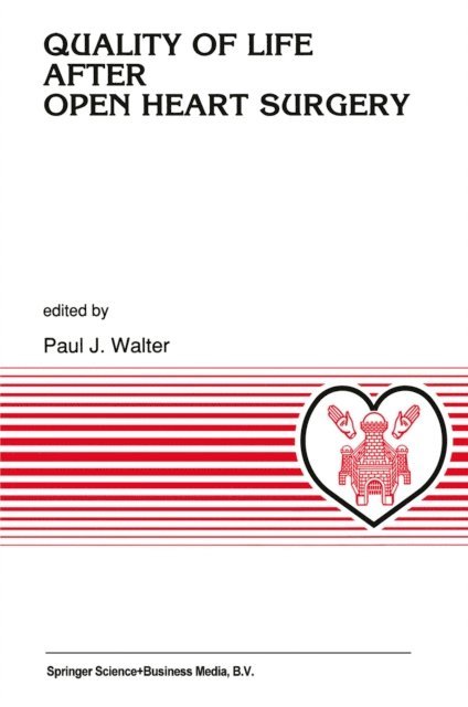 P.J. Walter - Quality of Life after Open Heart Surgery, E-bok