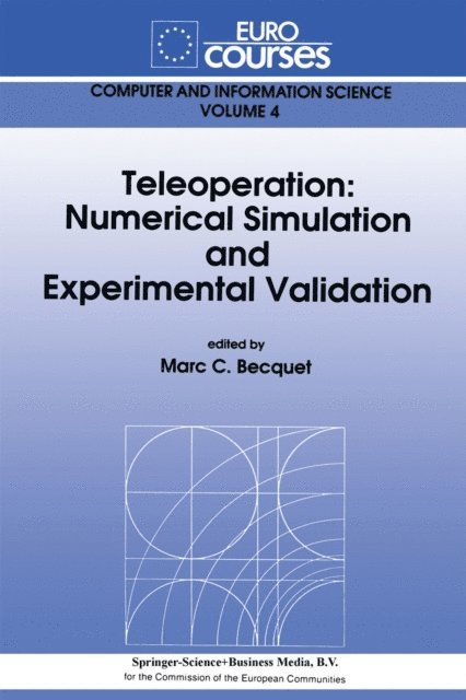 Marc C. Becquet - Teleoperation: Numerical Simulation and Experimental Validation, E-bok