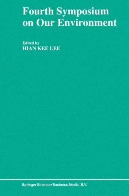 Hian Kee Lee - Fourth Symposium on our Environment, E-bok