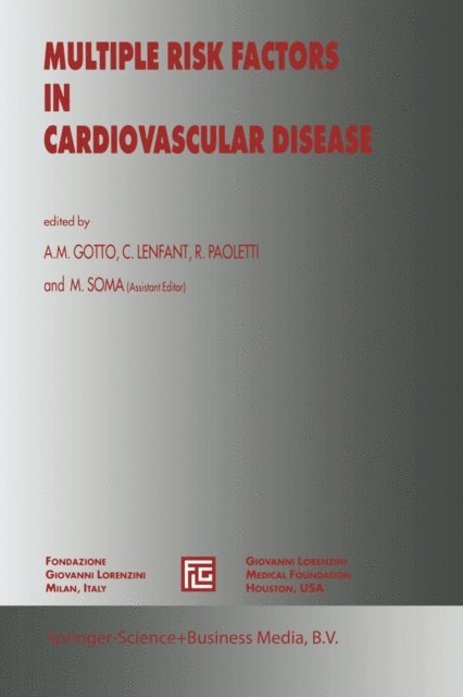 Rodolfo Paoletti, Claude Lenfant, Antonio M. Gotto Jr. - Multiple Risk Factors in Cardiovascular Disease, E-bok