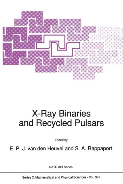 S.A. Rappaport, E.P. van den Heuvel - X-Ray Binaries and Recycled Pulsars, E-bok