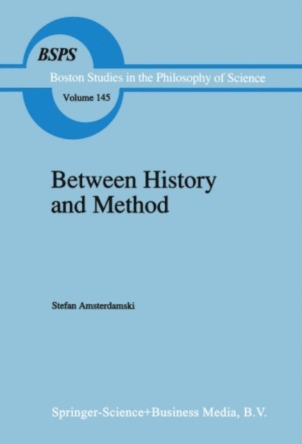 S. Amsterdamski - Between History and Method, E-bok