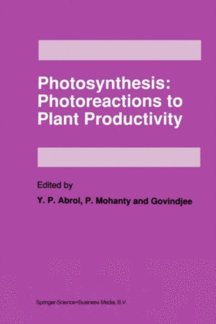 Govindjee, P. Mohanty, Y.P. Abrol - Photosynthesis: Photoreactions to Plant Productivity, E-bok
