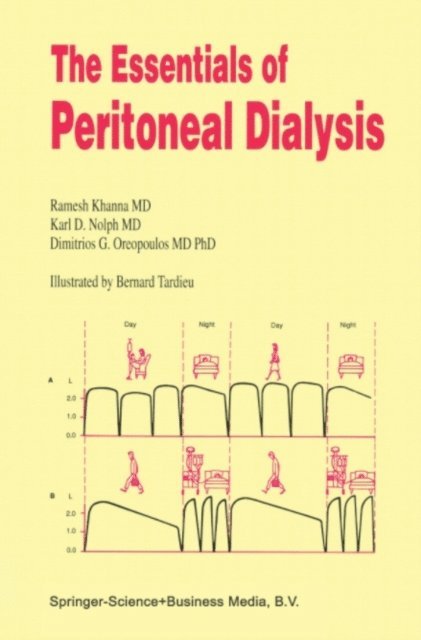 Dimitrios G. Oreopoulos, K.D. Nolph, R. Khanna - Essentials of Peritoneal Dialysis, E-bok
