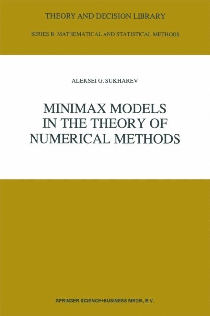 A. Sukharev - Minimax Models in the Theory of Numerical Methods, E-bok