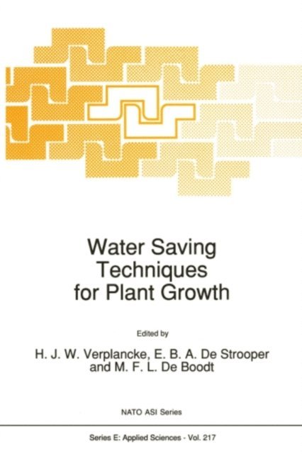 M.F. de Boodt, E.B.A. de Strooper, H. Verplancke - Water Saving Techniques for Plant Growth, E-bok