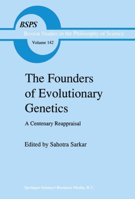S. Sarkar - Founders of Evolutionary Genetics, E-bok