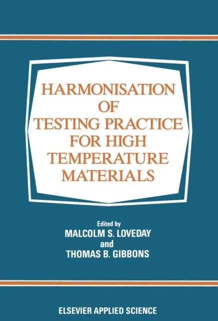 Judith L. Gibbons, M.S. Loveday - Harmonization of Testing Practice for High Temperature Materials, E-bok