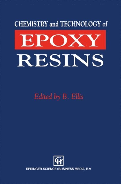 Bryan Ellis - Chemistry and Technology of Epoxy Resins, E-bok