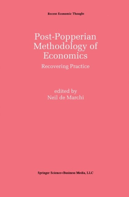 Neil de Marchi - Post-Popperian Methodology of Economics, E-bok
